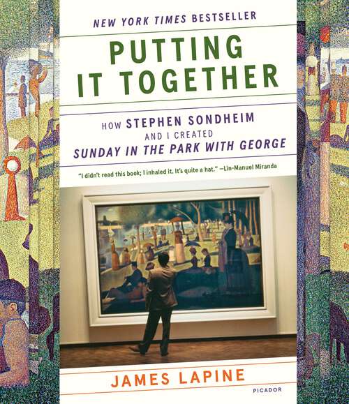 Book cover of Putting It Together: How Stephen Sondheim and I Created "Sunday in the Park with George"