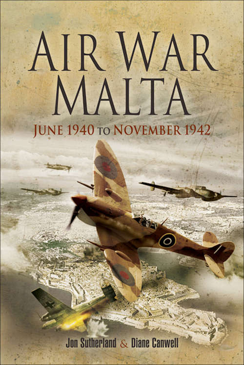 Book cover of Air War Malta: June 1940 to November 1942