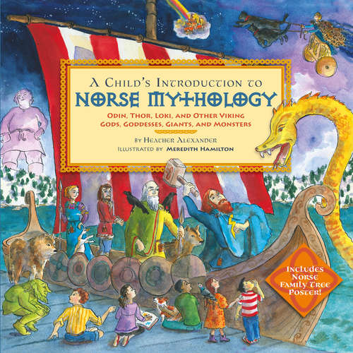 Book cover of A Child's Introduction to Norse Mythology: Odin, Thor, Loki, and Other Viking Gods, Goddesses, Giants, and Monsters (A Child's Introduction)