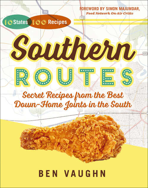 Book cover of Southern Routes: Secret Recipes from the Best Down-Home Joints in the South