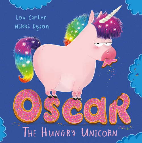 Book cover of Oscar the Hungry Unicorn (Oscar the Hungry Unicorn #1)