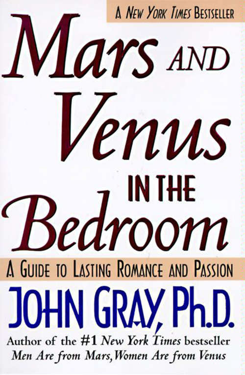 Book cover of Mars and Venus in the Bedroom: A Guide to Lasting Romance and Passion