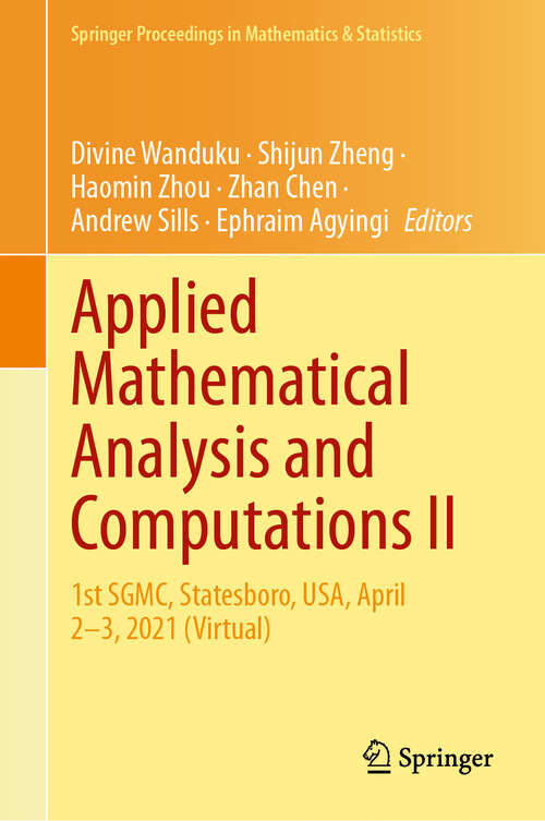 Book cover of Applied Mathematical Analysis and Computations II: 1st SGMC, Statesboro, USA, April 2–3, 2021 (Virtual) (Springer Proceedings in Mathematics & Statistics #472)