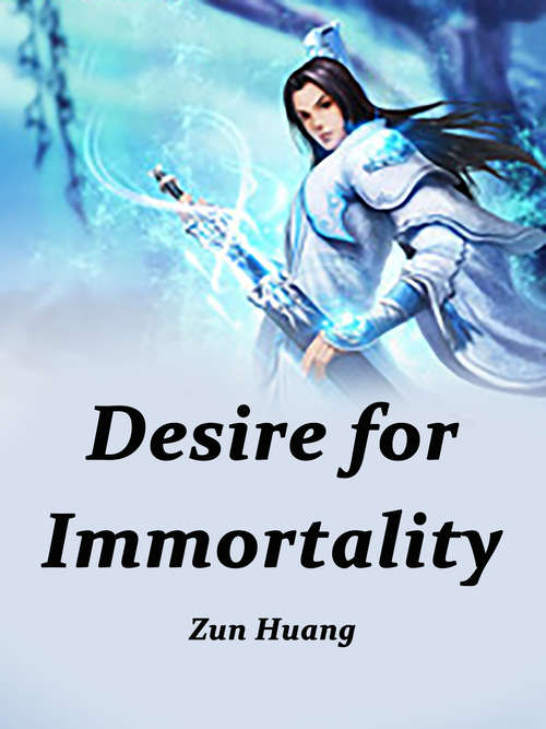 Book cover of Desire for Immortality: Volume 3 (Volume 3 #3)