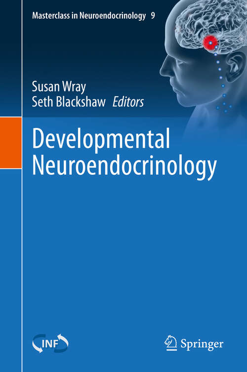 Book cover of Developmental Neuroendocrinology (1st ed. 2020) (Masterclass in Neuroendocrinology #9)