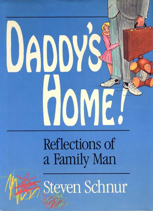 Book cover of Daddy's Home!: Reflections of a Family Man