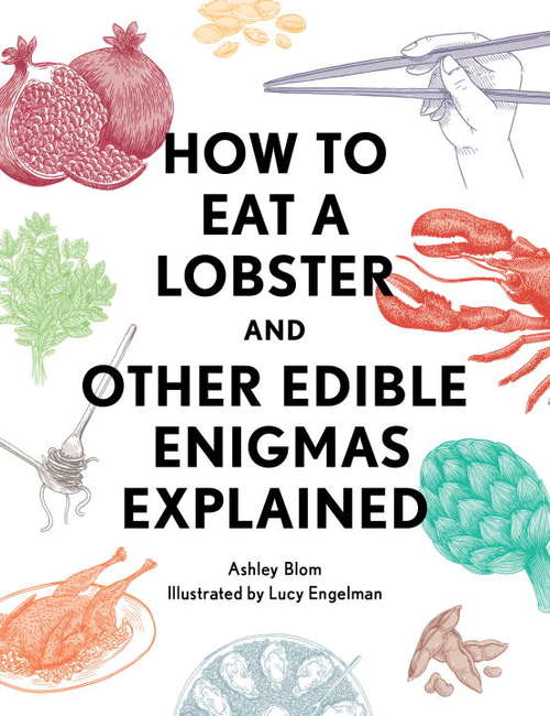 Book cover of How to Eat a Lobster: And Other Edible Enigmas Explained