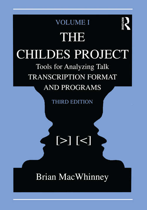 Book cover of The Childes Project: Tools for Analyzing Talk, Volume I: Transcription format and Programs (3)