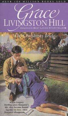 Book cover of The Christmas Bride (Grace Livingston Hill #62)