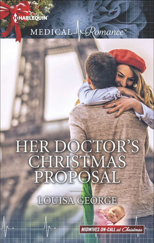 Book cover of Her Doctor's Christmas Proposal (Midwives On-call At Christmas Ser. #4)