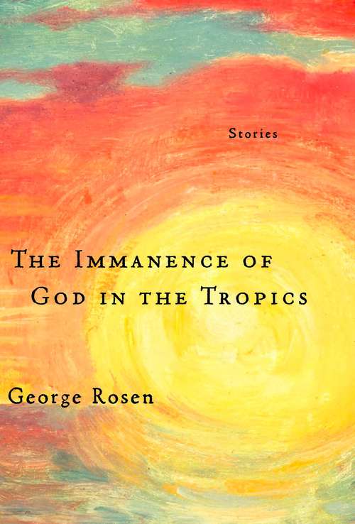 Book cover of The Immanence of God in the Tropics