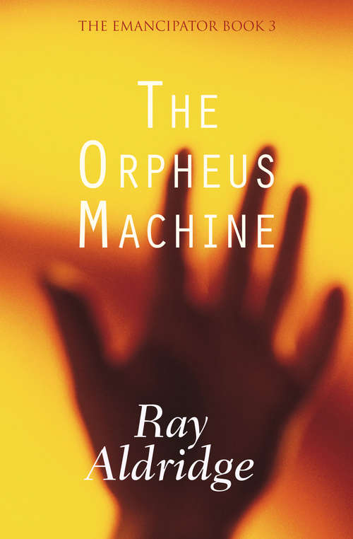 Book cover of The Orpheus Machine (Emancipator #3)