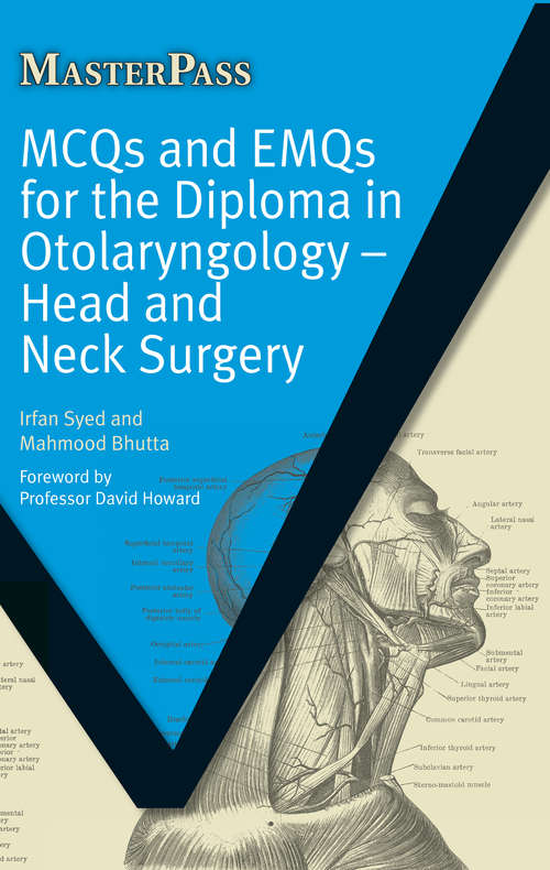 Book cover of MCQs and EMQs for the Diploma in Otolaryngology: Head and Neck Surgery (Masterpass Ser.)