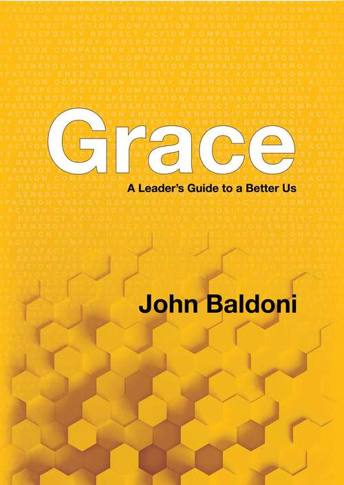 Book cover of Grace: A Leaders Guide to a Better Us