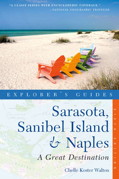 Book cover of Explorer's Guide Sarasota, Sanibel Island & Naples: A Great Destination (Sixth Edition)  (Explorer's Great Destinations)