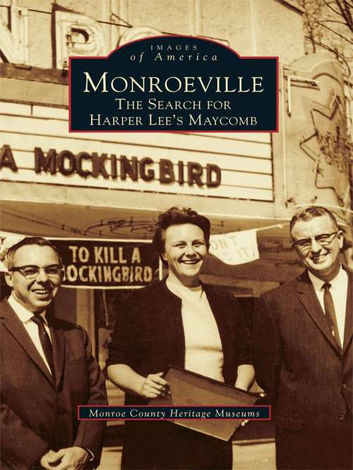 Book cover of Monroeville: The Search for Harper Lee's Maycomb