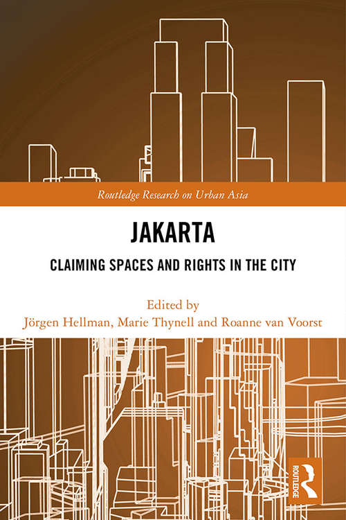 Book cover of Jakarta: Claiming spaces and rights in the city (Routledge Research on Urban Asia)