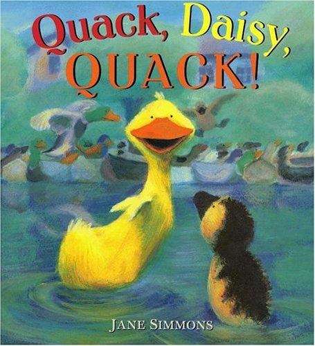 Book cover of Quack, Daisy, Quack!