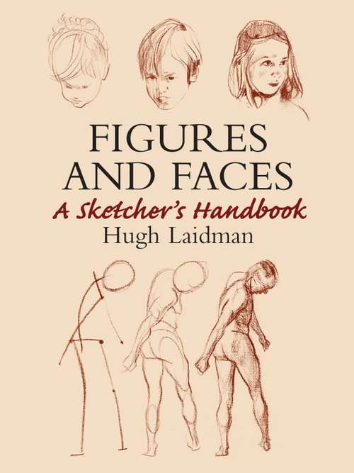 Book cover of Figures and Faces: A Sketcher's Handbook (Dover Art Instruction)