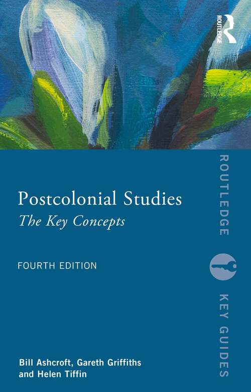 Book cover of Postcolonial Studies: The Key Concepts (4) (Routledge Key Guides)