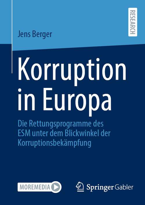 Book cover of Korruption in Europa: Die Rettungsprogramme des ESM unter dem Blickwinkel der Korruptionsbekämpfung (1. Aufl. 2022)