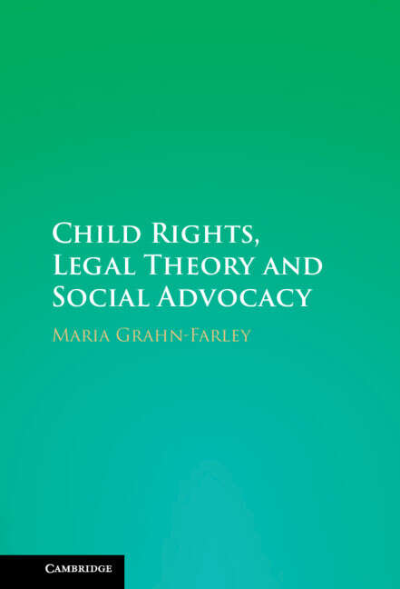 Book cover of Child Rights, Legal Theory and Social Advocacy