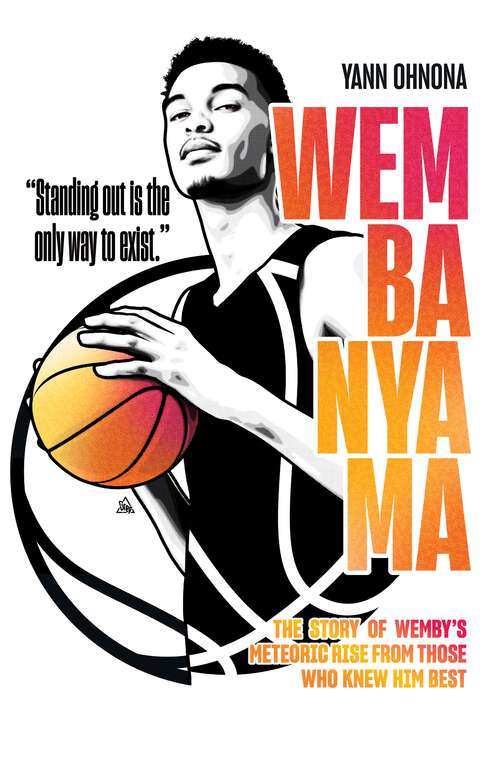 Book cover of Wembanyama: The story of Wemby's meteoric rise from those who knew him best