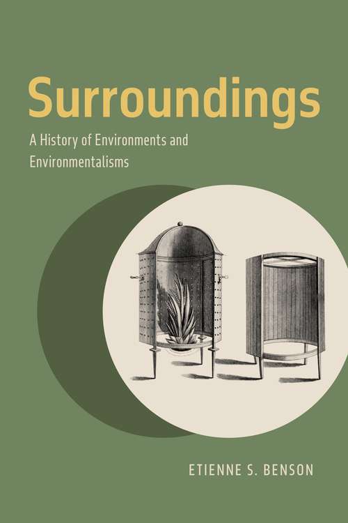 Book cover of Surroundings: A History of Environments and Environmentalisms