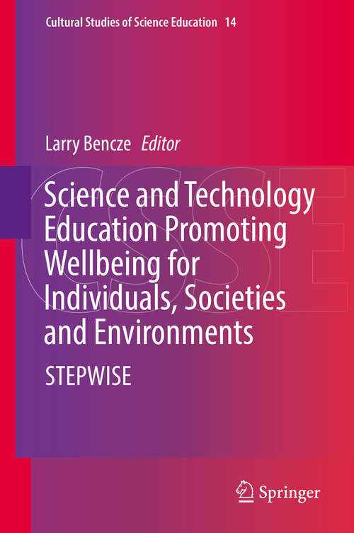 Book cover of Science and Technology Education Promoting Wellbeing for Individuals, Societies and Environments