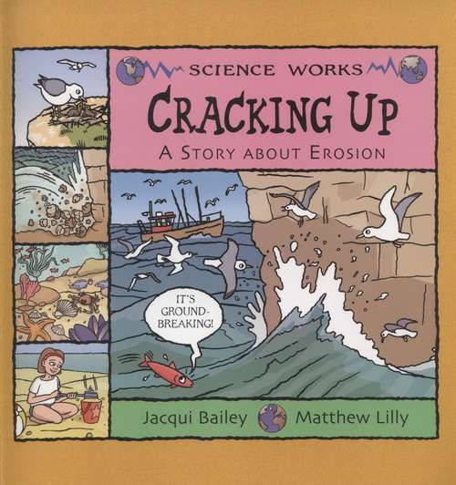 Book cover of Cracking Up: A Story About Erosion (Science Works)