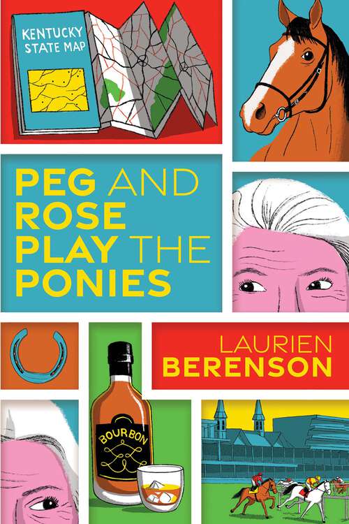 Book cover of Peg and Rose Play the Ponies (A Senior Sleuths Mystery #3)