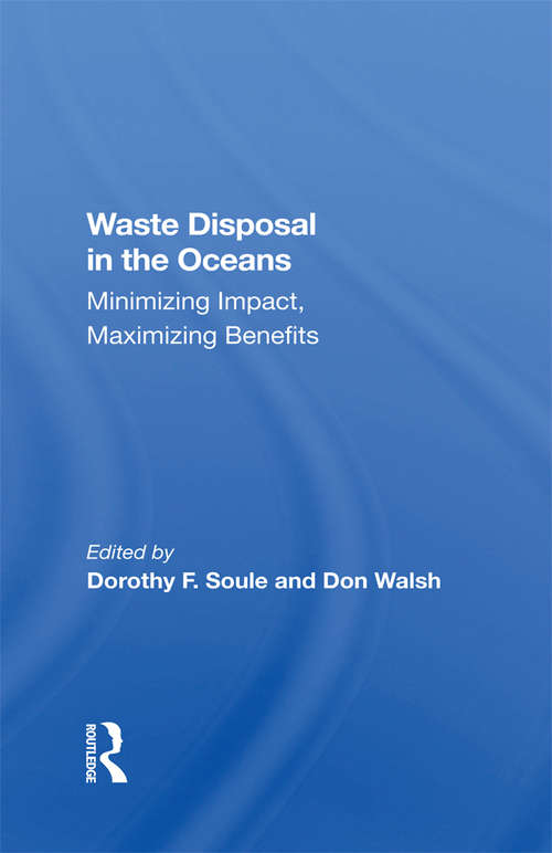 Book cover of Waste Disposal In The Oceans: Minimizing Impact, Maximizing Benefits