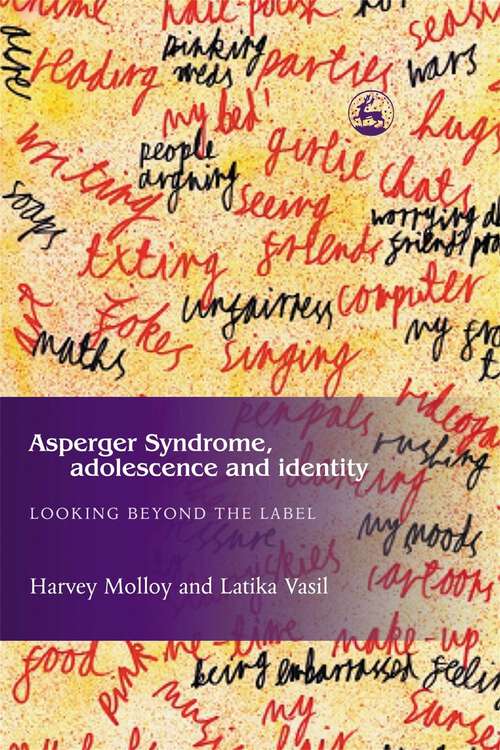 Book cover of Asperger Syndrome, Adolescence, and Identity: Looking Beyond the Label