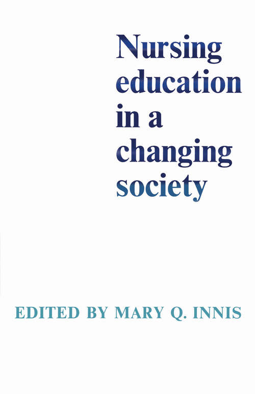 Book cover of Nursing Education in a Changing Society