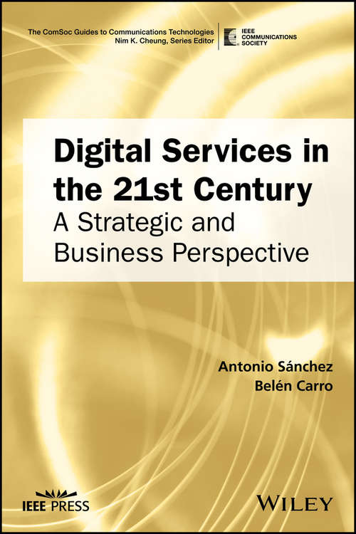 Book cover of Digital Services in the 21st Century: A Strategic and Business Perspective