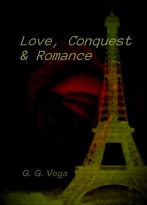 Book cover of Love, Conquest and Romance