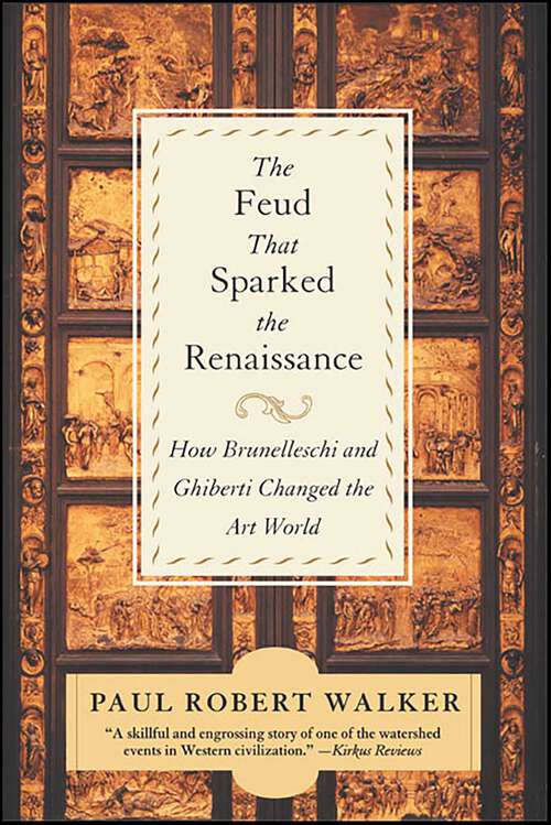 Book cover of The Feud That Sparked the Renaissance: How Brunelleschi and Ghiberti Changed the Art World