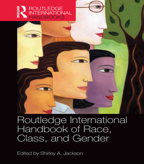 Book cover of Routledge International Handbook of Race, Class, and Gender (Routledge International Handbooks)