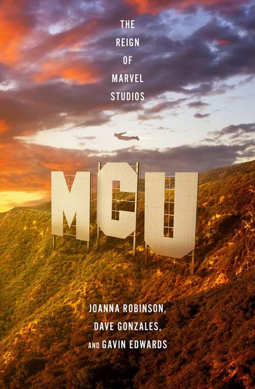 Book cover of MCU: The Reign of Marvel Studios