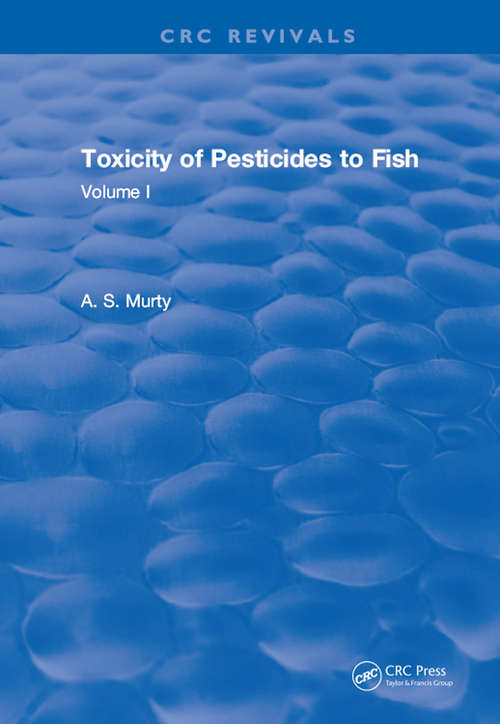 Book cover of Toxicity Of Pesticides To Fish: Volume I