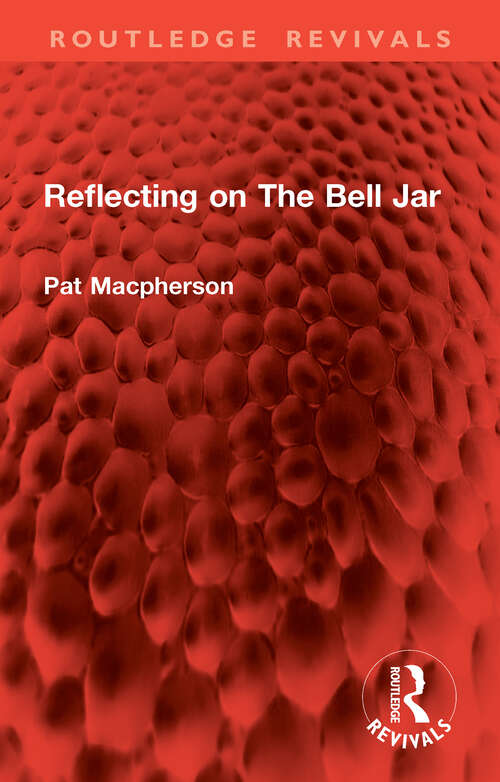 Book cover of Reflecting on The Bell Jar (Routledge Revivals)