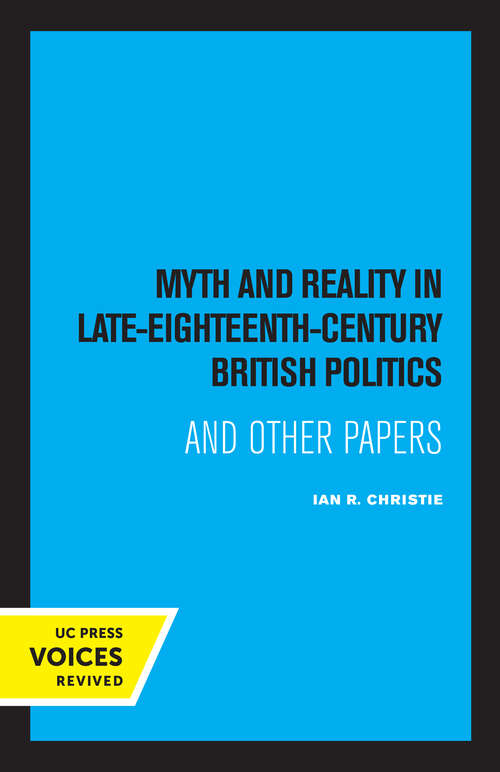 Book cover of Myth and Reality In Late Eighteenth Century British Politics