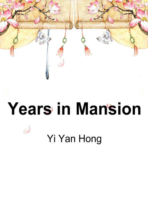 Book cover of Years in Mansion: Volume 1 (Volume 1 #1)
