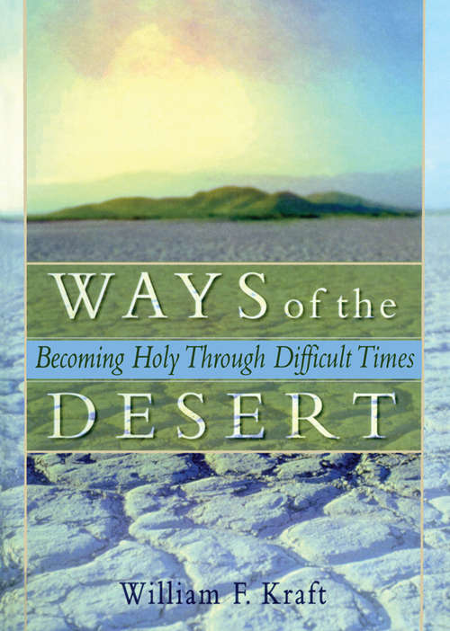 Book cover of Ways of the Desert: Becoming Holy Through Difficult Times