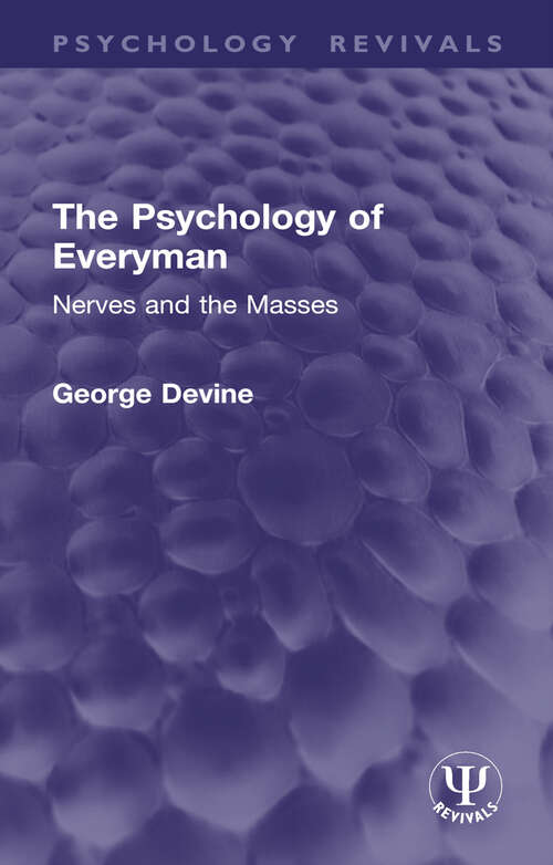 Book cover of The Psychology of Everyman: Nerves and the Masses (Psychology Revivals)