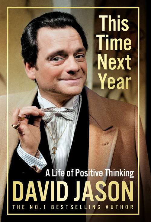 Book cover of This Time Next Year: The inspiring new memoir for 2024 from Only Fools and Horses star and national treasure