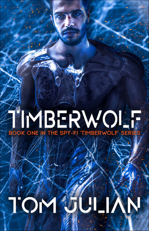 Book cover of Timberwolf: Book One In The Spy-fi 'timberwolf' Series (The Spy-fi 'Timberwolf' Series)