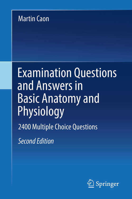 Book cover of Examination Questions and Answers in Basic Anatomy and Physiology: 2000 Multiple Choice Questions