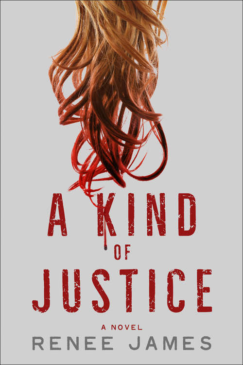 Book cover of A Kind of Justice: A Novel (The Bobbi Logan Series #2)
