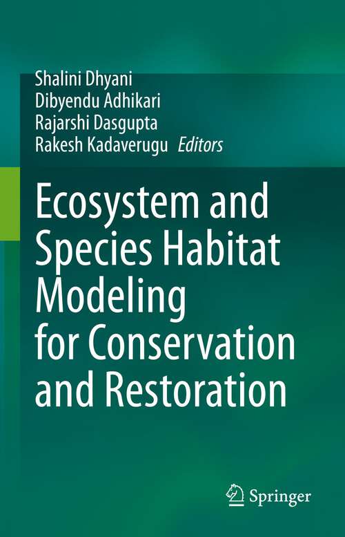 Book cover of Ecosystem and Species Habitat Modeling for Conservation and Restoration (1st ed. 2023)